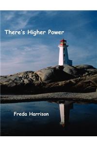 There's Higher Power