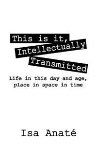 This Is It, Intellectually Transmitted