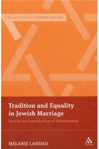 Tradition and Equality in Jewish Marriage