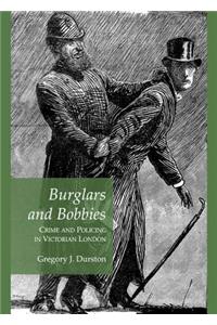 Burglars and Bobbies: Crime and Policing in Victorian London