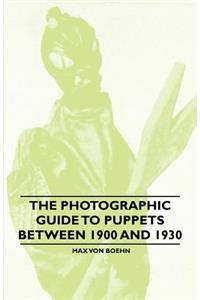 The Photographic Guide to Puppets between 1900 and 1930