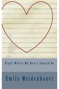 Right Where My Heart Should Be