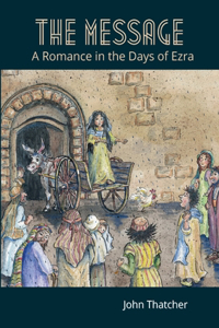 Message: A Romance in the Days of Ezra
