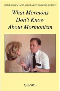 What Mormons Don't Know about Mormonism