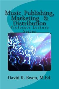 Music Publishing, Marketing & Distribution