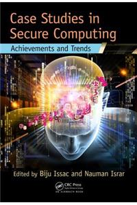 Case Studies in Secure Computing