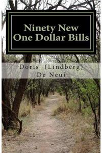 Ninety New One Dollar Bills