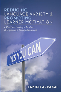 Reducing Language Anxiety & Promoting Learner Motivation