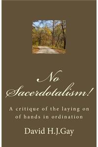 No Sacerdotalism!