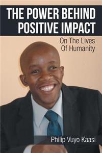 Power Behind Positive Impact