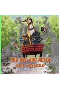 The Dog Who Never Got Walked