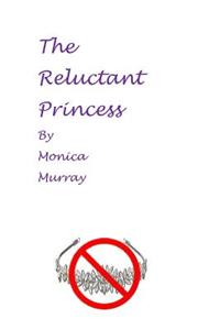 The Reluctant Princess