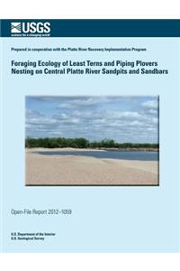 Foraging Ecology of Least Terns and Piping Plovers Nesting on Central Platte River Sandpits and Sandbars