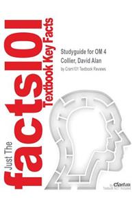 Studyguide for OM 4 by Collier, David Alan, ISBN 9781305133136