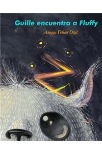 Guille encuentra a Fluffy
