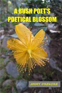 Bush Poet's Poetical Blossom