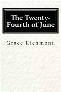 The Twenty-Fourth of June