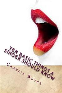 Ten Basic Things A Singer Should Know