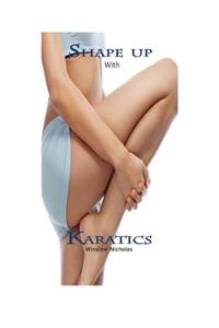 Shape Up with Karatics: Diet and Exercise