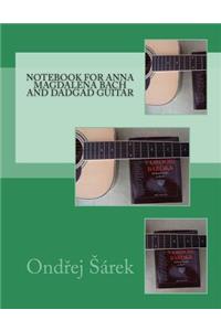 Notebook for Anna Magdalena Bach and DADGAD Guitar