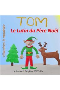 Tom le Lutin du Pere Noel