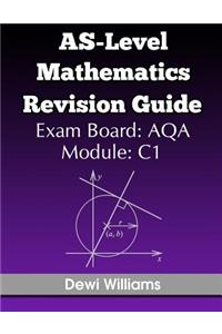 AS-Level Mathematics Revision Guide (AQA C1)