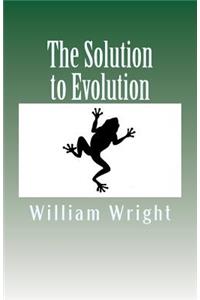 The Solution to Evolution