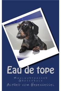 Eau de tope