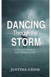 Dancing through the Storm