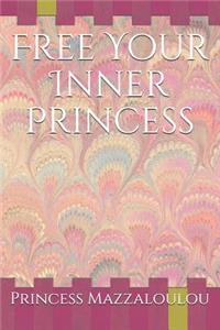 Free Your Inner Princess