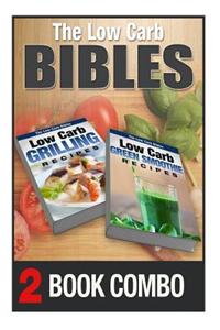 The Low Carb Bibles Low Carb Green Smoothie Recipes and Low Carb Grilling Recipes