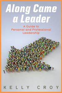 Along Came a Leader