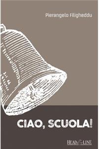 Ciao, Scuola!