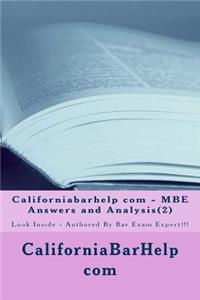 Californiabarhelp Com - MBE Answers and Analysis(2): Look Inside - Authored by Bar Exam Expert!!!