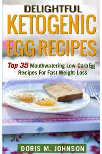 Delightful Ketogenic Egg Recipes
