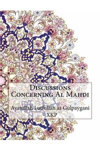 Discussions Concerning Al Mahdi
