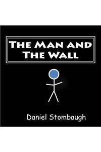 Man and The Wall