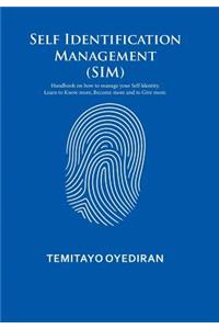 Self Identification Management (SIM)