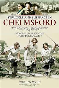 Struggle and Suffrage in Chelmsford