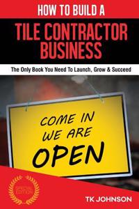 How to Build a Tile Contractor Business (Special Edition)