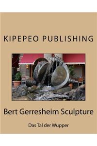 Bert Gerresheim Sculpture: Das Tal Der Wupper