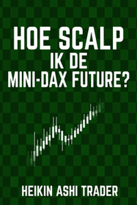 Hoe scalp ik de Mini-DAX-Future?