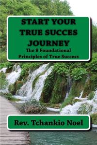 8 Foundational Principles of True Success