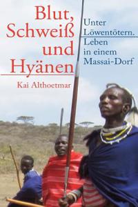 Blut, Schwei Und Hyanen