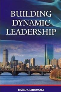 Building Dynamic Leadership