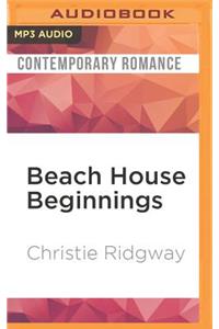 Beach House Beginnings