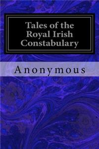 Tales of the Royal Irish Constabulary