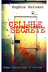 Cellule Secrète