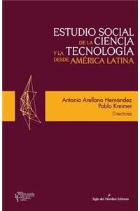 Estudio Social de la Ciencia Y La Tecnolog�a Desde America Latina