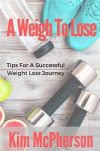 Weigh To Lose